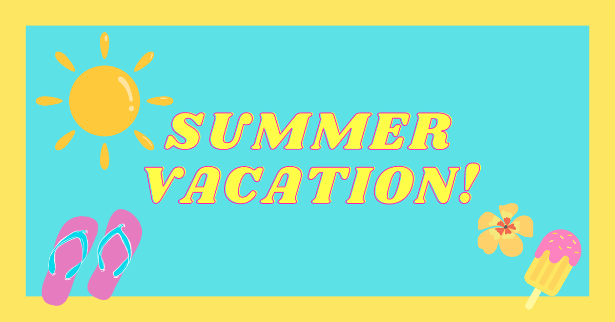 SUMMER VACATION